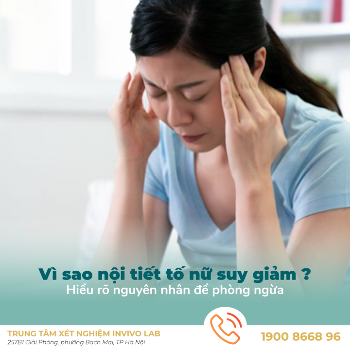 vi-sao-noi-tiet-to-nu-bi-suy-giam-hieu-ro-nguyen-nhan-de-phong-ngua