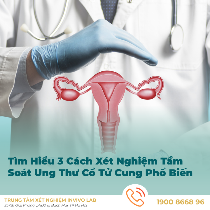 ung-thu-co-tu-cung-3-cach-tam-soat-pho-bien-nhat-hien-nay