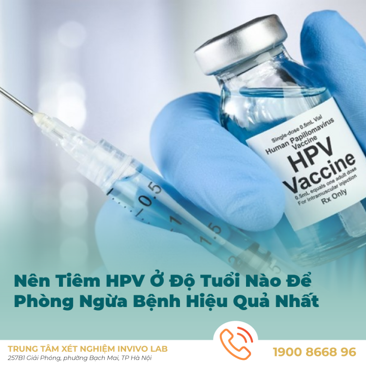 hpv-nen-tiem-o-do-tuoi-nao-de-ngua-benh-hieu-qua-nhat