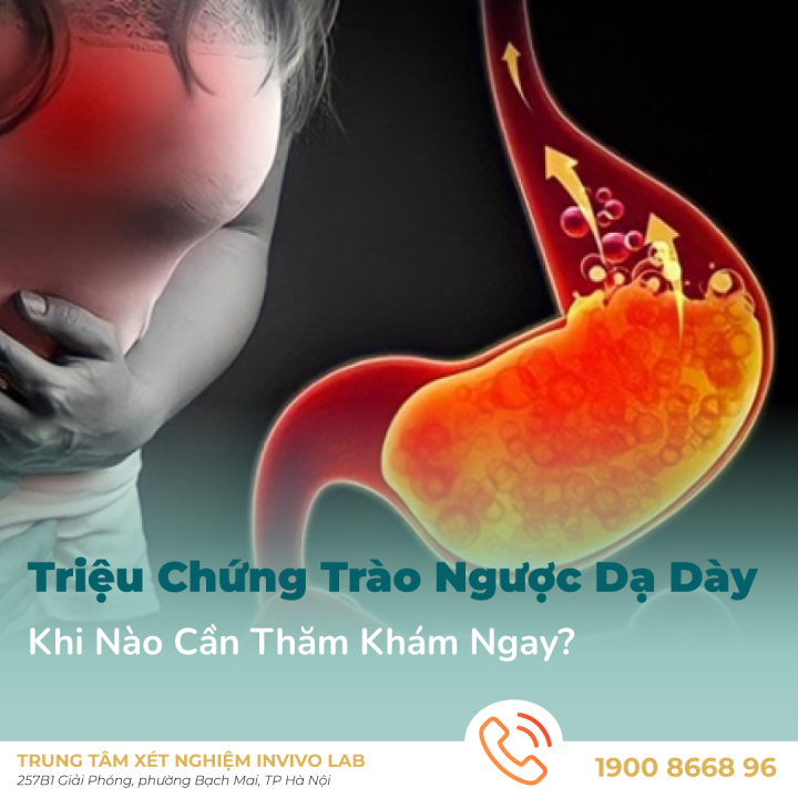 trao-nguoc-da-day-trieu-chung-nao-can-tham-kham-ngay