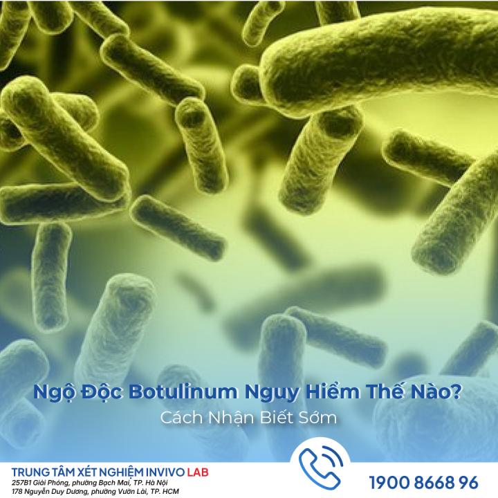ngo-doc-botulinum-nguy-hiem-the-nao-cach-nhan-biet-som